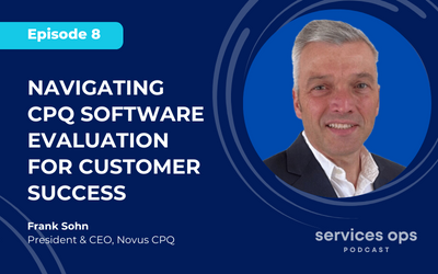 Episode 8: Navigating CPQ Software Evaluation for Customer Success